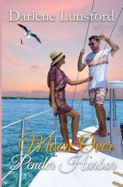 Cover for Darlene Lunsford · Moon over Pender Harbor (Book) (2023)