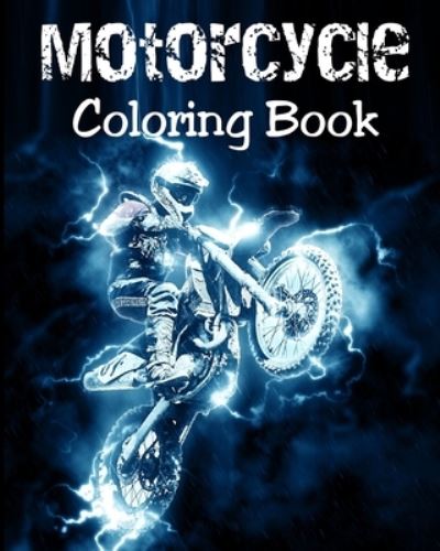 Cover for Alex Dee · Motorcycle Coloring Book: Motorcycles Illustrations for Relaxation of Teens and Adults (Paperback Book) (2017)