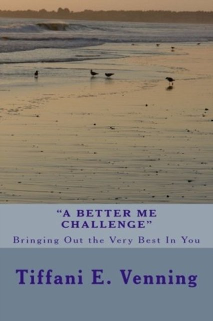 Cover for Tiffani E Venning · &quot;A Better Me Challenge&quot; (Paperback Book) (2017)