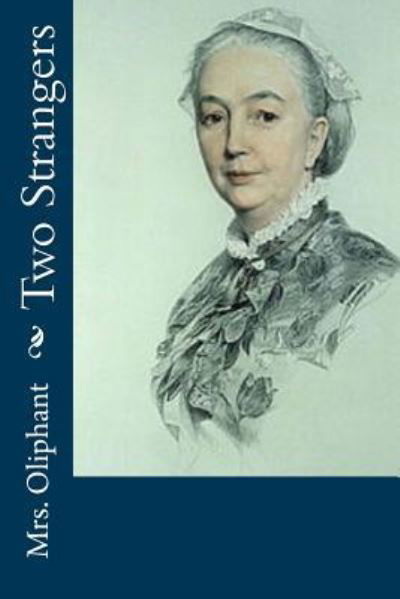 Cover for Mrs Oliphant · Two Strangers (Paperback Book) (2017)