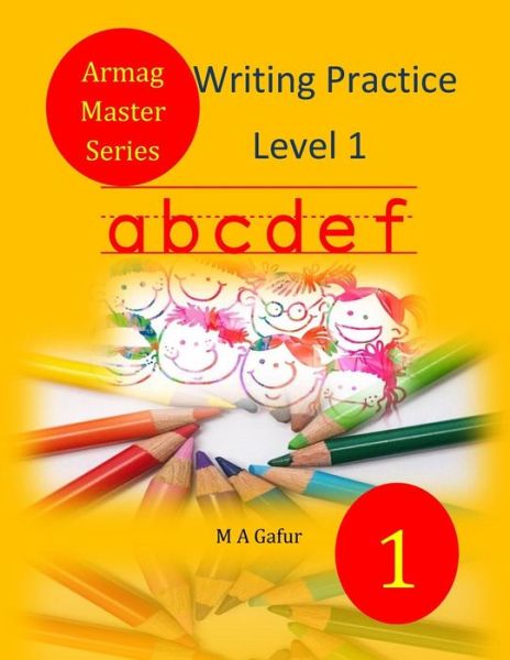 Cover for M A Gafur · Writing Practice Level 1 (Paperback Book) (2018)