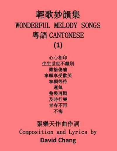 Cover for David Chang · Wonderful Melody Songs (Cantonese) (Paperback Book) (2018)