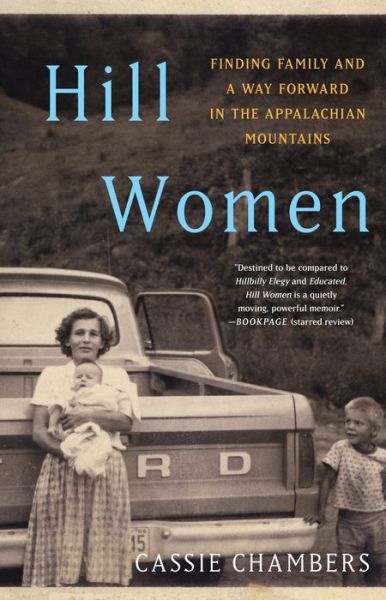 Cover for Cassie Chambers · Hill Women: Finding Family and a Way Forward in the Appalachian Mountains (Paperback Book) (2021)