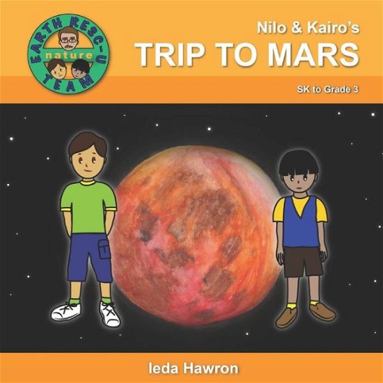 Cover for Ieda Hawron · Nilo &amp; Kairo's Trip to Mars (Paperback Bog) (2020)