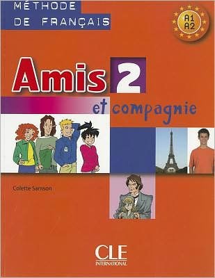 Amis et Compagnie Level 2 Textbook - Samson - Kirjat - Cle - 9782090354935 - sunnuntai 1. helmikuuta 2004
