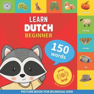 Cover for Goose and Books · Learn dutch - 150 words with pronunciations - Beginner: Picture book for bilingual kids - Learn Dutch - 150 Words (Paperback Book) (2023)