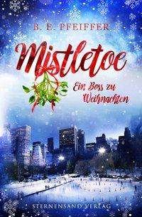 Cover for Pfeiffer · Mistletoe: Ein Boss zu Weihnac (Bog)