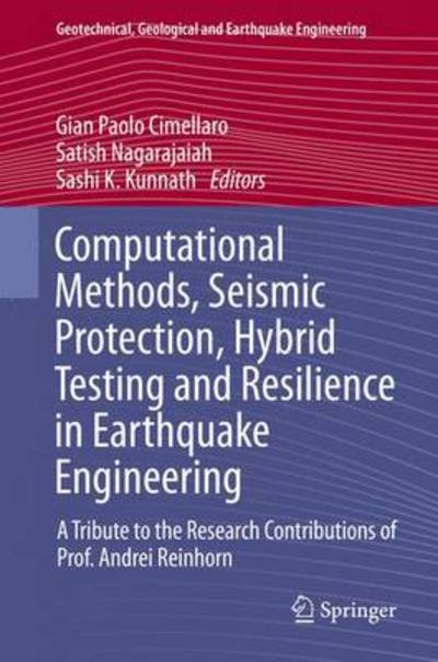 Cover for Gian Paolo Cimellaro · Computational Methods, Seismic Protection, Hybrid Testing and Resilience in Earthquake Engineering: A Tribute to the Research Contributions of Prof. Andrei Reinhorn - Geotechnical, Geological and Earthquake Engineering (Innbunden bok) [2015 edition] (2014)