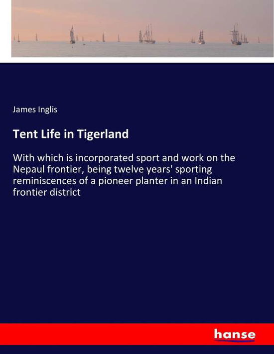 Cover for Inglis · Tent Life in Tigerland (Book) (2017)