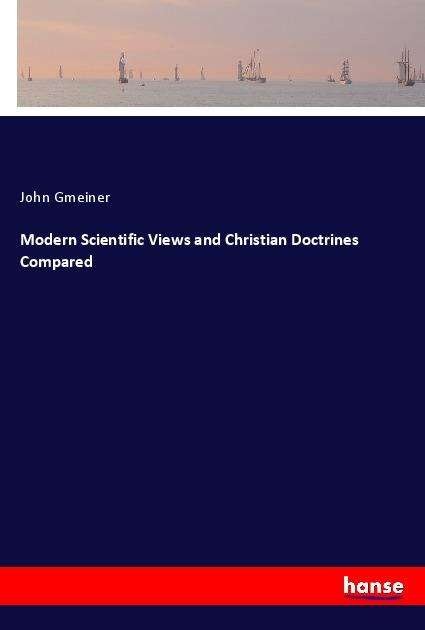Cover for Gmeiner · Modern Scientific Views and Chr (Bok)