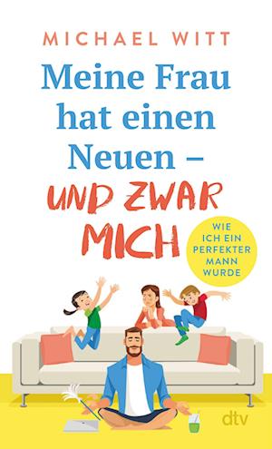 Cover for Michael Witt · Meine Frau hat einen Neuen  und zwar mich! (Book) (2022)