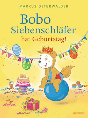 Cover for Diana Steinbrede · Bobo Siebenschläfer hat Geburtstag! (Book) (2024)