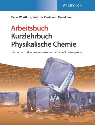 Cover for David Smith · Physikalische Chemie: fur natur- und ingenieurwissenschaftliche Studiengange. Arbeitsbuch (Paperback Book) (2020)