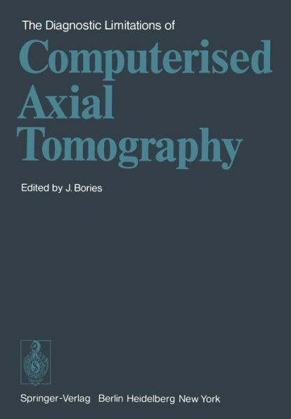 Cover for J Bories · The Diagnostic Limitations of Computerised Axial Tomography (Paperback Book) (1978)