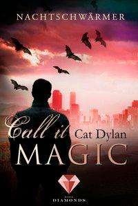 Cover for Dylan · Call it magic 1: Nachtschwärmer (Book)