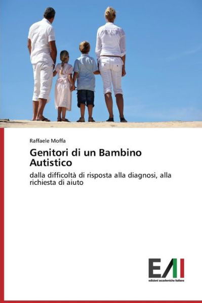 Cover for Moffa Raffaele · Genitori Di Un Bambino Autistico (Paperback Bog) (2015)