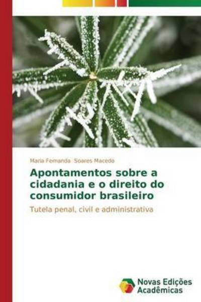 Cover for Soares Macedo Maria Fernanda · Apontamentos Sobre a Cidadania E O Direito Do Consumidor Brasileiro (Taschenbuch) (2015)