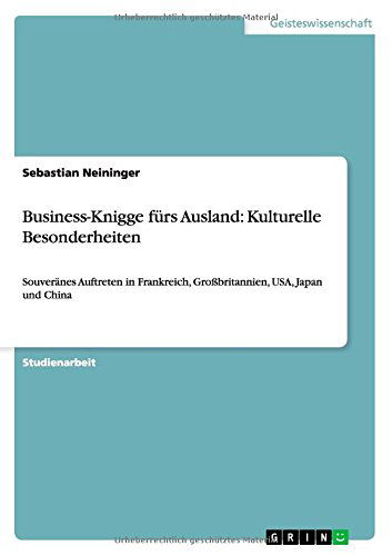Cover for Sebastian Neininger · Business-knigge Furs Ausland: Kulturelle Besonderheiten (Paperback Book) [German edition] (2010)