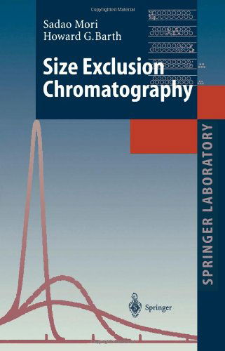 Cover for Sadao Mori · Size Exclusion Chromatography - Springer Laboratory (Paperback Book) [Softcover reprint of hardcover 1st ed. 1999 edition] (2010)