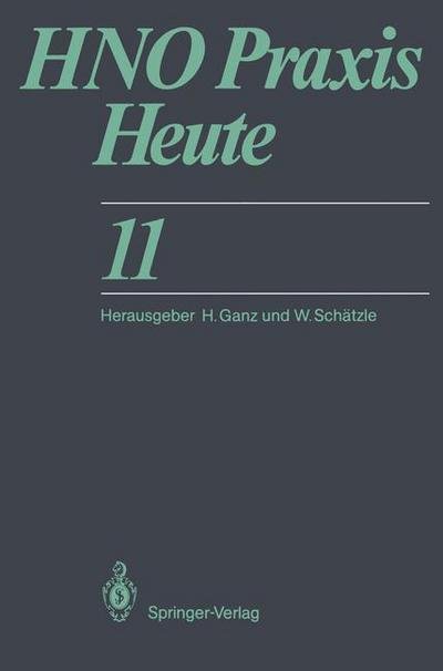 Cover for H Ganz · HNO Praxis Heute - HNO Praxis Heute  (Abgeschlossen) (Paperback Book) [Softcover reprint of the original 1st ed. 1991 edition] (2011)