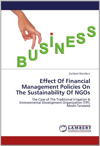 Cover for Suitbert Mumburi · Effect of Financial Management Policies on the Sustainability of Ngos: the Case of the Traditional Irrigation &amp; Environmental Development Organization (Tip), Moshi-tanzania (Taschenbuch) (2012)