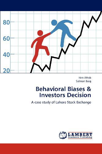Cover for Salman Baig · Behavioral Biases &amp; Investors Decision: a Case Study of Lahore Stock Exchange (Paperback Book) (2012)