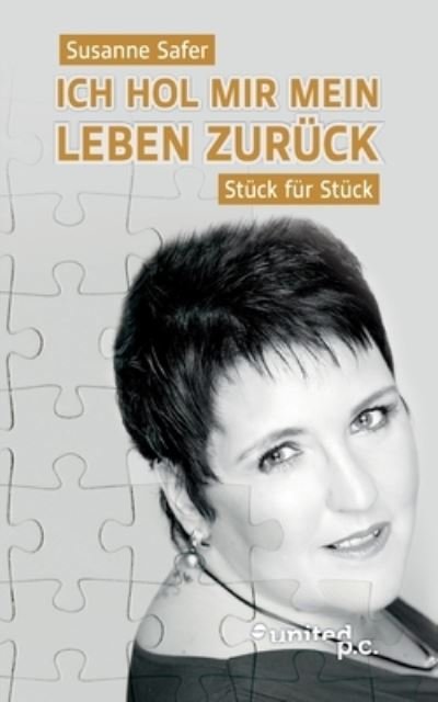 Cover for Susanne Safer · Ich hol mir mein Leben zuruck - Stuck fur Stuck (Paperback Book) (2021)