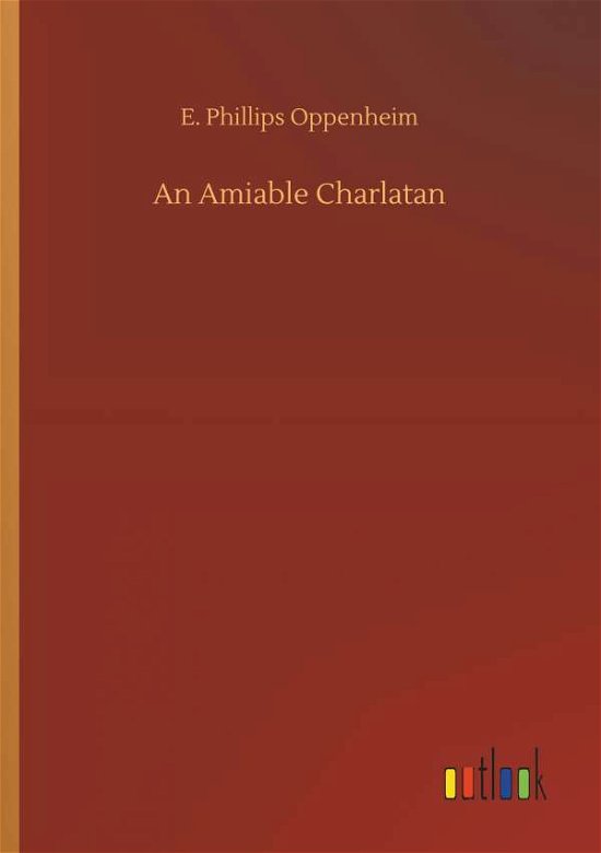 Cover for Oppenheim · An Amiable Charlatan (Bog) (2018)