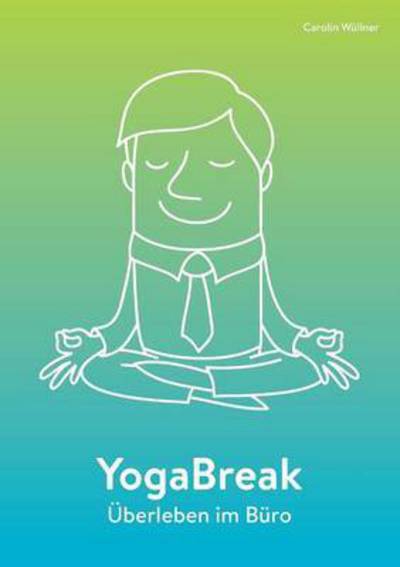 Cover for Carolin Wullner · YogaBreak (Paperback Book) (2016)