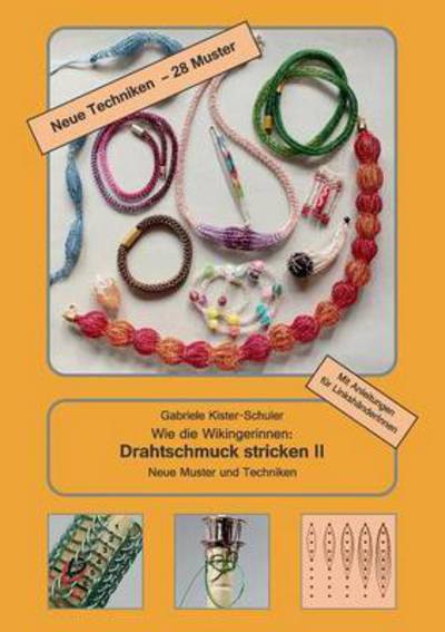 Cover for Gabriele Kister-schuler · Wie Die Wikingerinnen: Drahtschmuck Stricken II (Paperback Book) (2015)