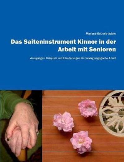 Das Saiteninstrument Kinno - Beuerle-Adam - Bøger -  - 9783735793935 - 15. maj 2018