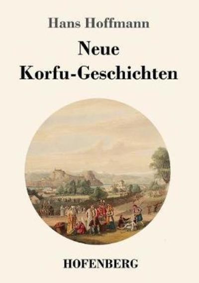 Cover for Hoffmann · Neue Korfu-Geschichten (Book) (2018)