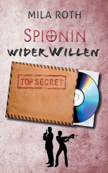 Cover for Roth · Spionin wider Willen (Book) (2019)