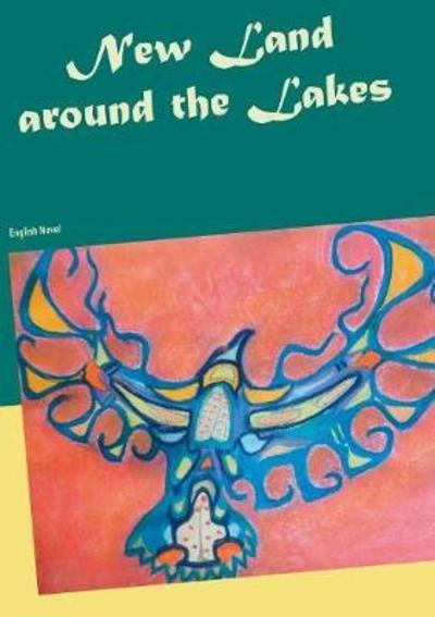 Cover for Thieme · New Land around the Lakes (Book) (2018)