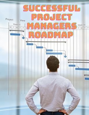 Successful Project Managers Roadmap - Entrepreneur's Guide - Exotic Publisher - Livres - Intell World Publishers - 9783755113935 - 5 février 2024