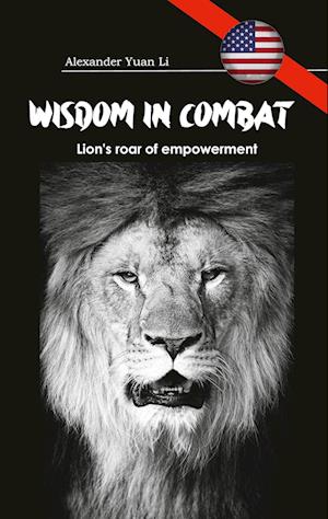 Cover for Alexander Yuan Li · Wisdom in Combat (Book) (2024)