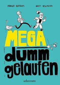 Cover for Bertram · Mega dumm gelaufen (Book)