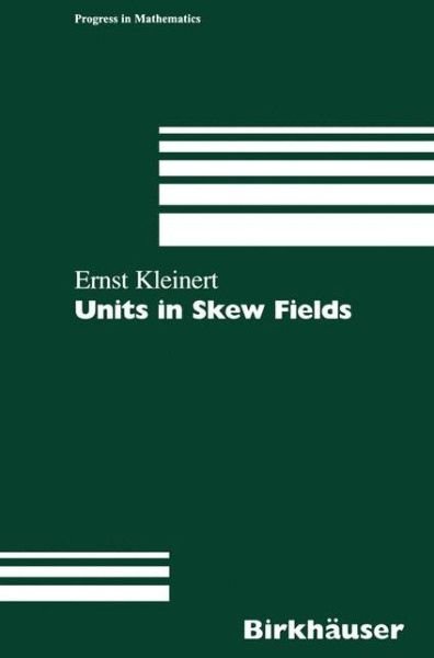 Cover for Ernst Kleinert · Units in Skew Fields (Progress in Mathematics) (Hardcover Book) (2000)