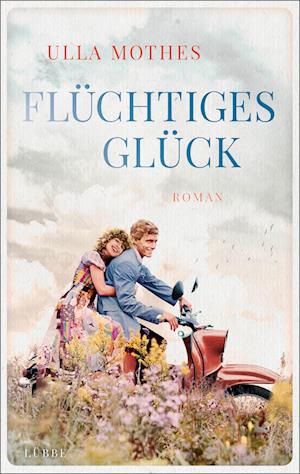 Cover for Ulla Mothes · Flüchtiges Glück (Paperback Book) (2022)