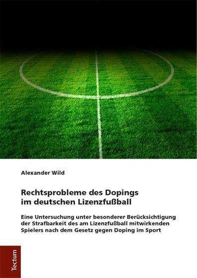 Rechtsprobleme des Dopings im deut - Wild - Kirjat -  - 9783828840935 - maanantai 14. toukokuuta 2018