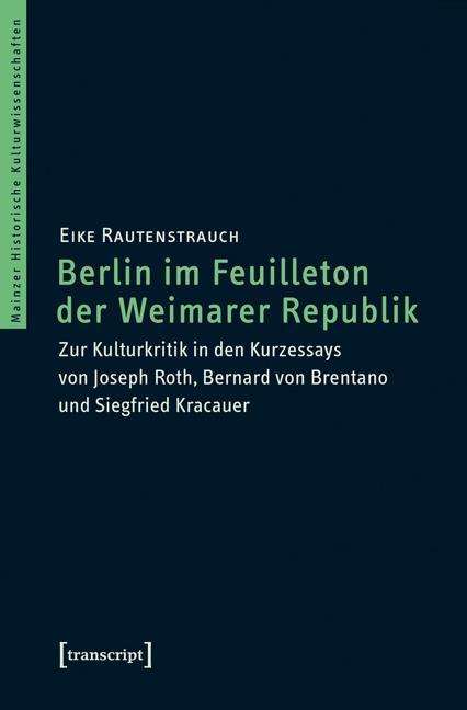 Cover for Rautenstrauch · Berlin im Feuilleton der (Book)