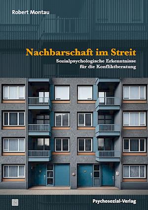 Nachbarschaft im Streit - Robert Montau - Books - Psychosozial-Verlag - 9783837932935 - June 1, 2023