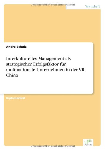 Cover for Andre Schulz · Interkulturelles Management als strategischer Erfolgsfaktor fur multinationale Unternehmen in der VR China (Paperback Book) [German edition] (2003)