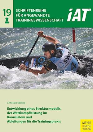 Cover for Christian Käding · Entwicklung eines Strukturmodells der Wettkampfleistung im Kanuslalom und Ableitungen für die Trainingspraxis (Book) (2024)