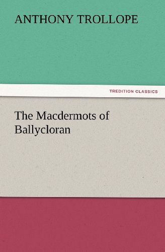 Cover for Anthony Trollope · The Macdermots of Ballycloran (Tredition Classics) (Paperback Book) (2012)