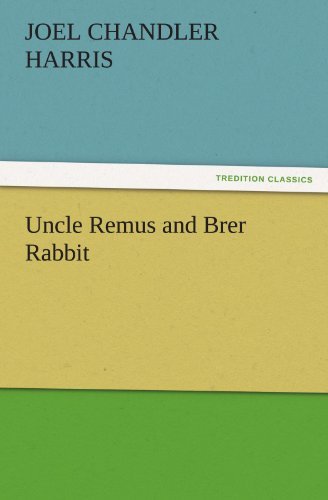 Cover for Joel Chandler Harris · Uncle Remus and Brer Rabbit (Tredition Classics) (Paperback Bog) (2012)