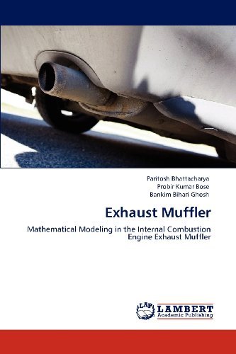 Cover for Bankim Bihari Ghosh · Exhaust Muffler: Mathematical Modeling in the Internal Combustion Engine Exhaust Muffler (Paperback Book) (2012)