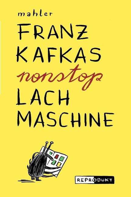 Cover for Mahler · Franz Kafkas nonstop Lachmaschin (Book)