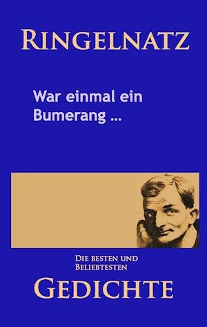 Cover for Joachim Ringelnatz · Gedichte - War einmal ein Bumerang ... (Innbunden bok) (2015)