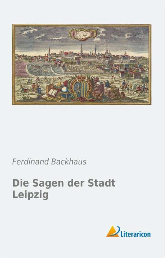 Cover for Backhaus · Die Sagen der Stadt Leipzig (Book)